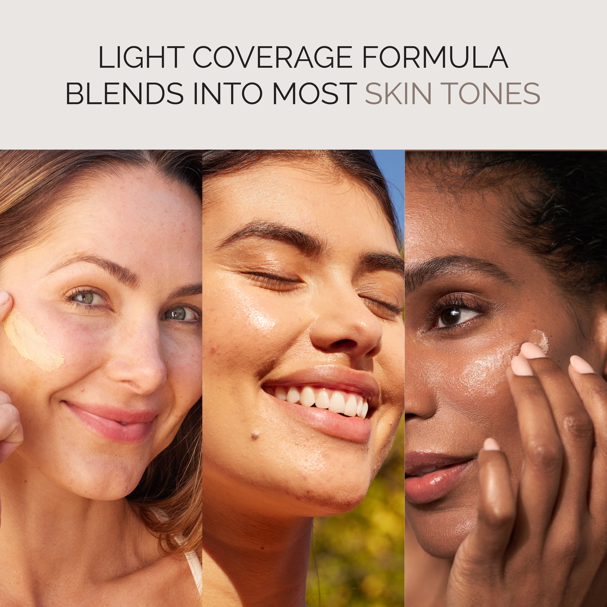 Three women with light coverage formula on their skin