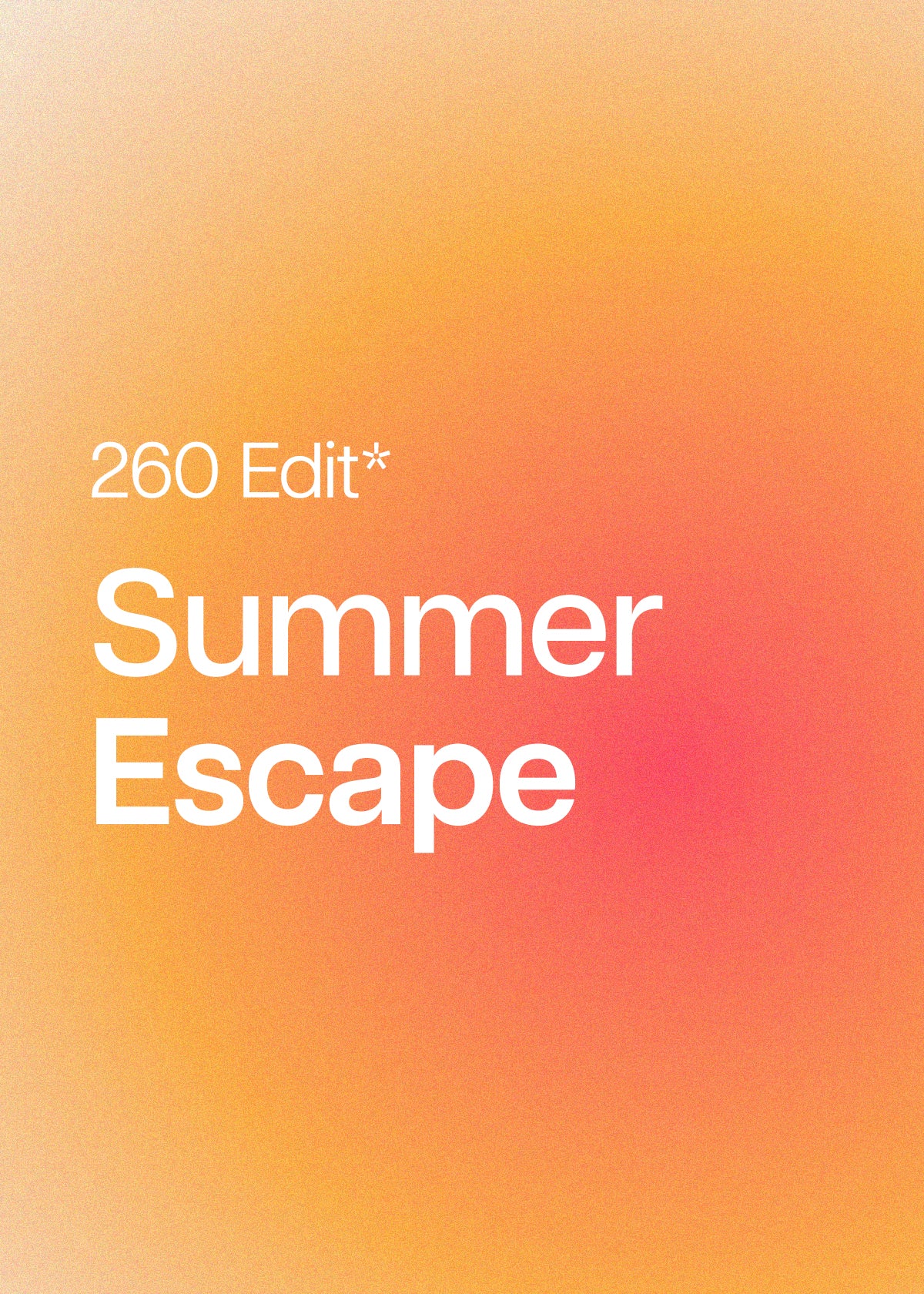 260 Edit: Summer Escape, (LaFa)