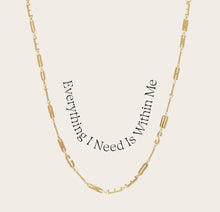 Awe Inspired Necklaces 14K Yellow Gold Vermeil / Everything I Need Is Within Me Affirmation Necklace
