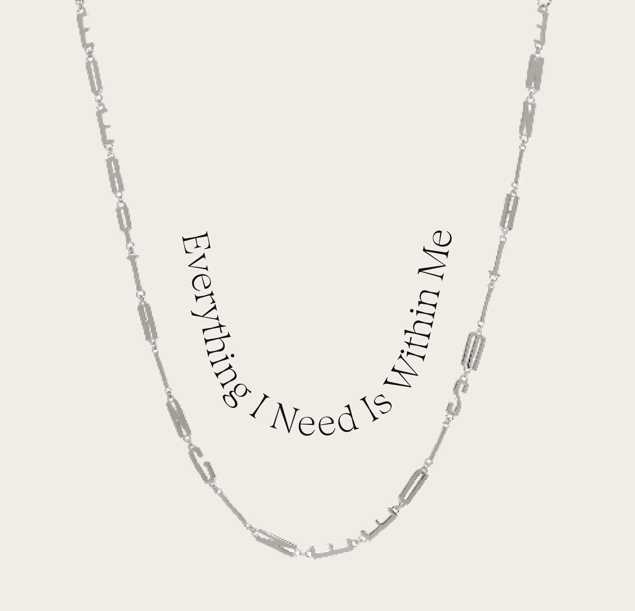 Awe Inspired Necklaces Sterling Silver / Everything I Need Is Within Me Affirmation Necklace