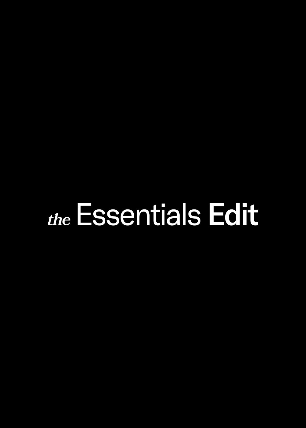 The Essentials Edits